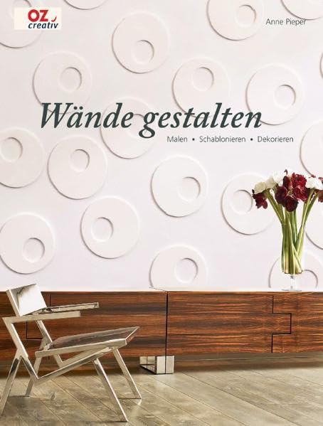 Wände gestalten: Malen. Schablonieren. Dekorieren Hobbies & Crafts