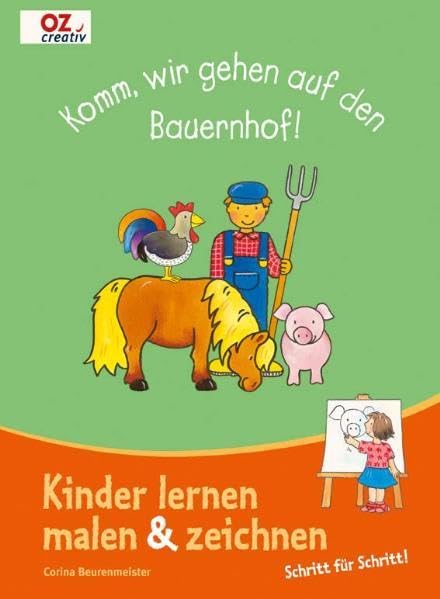Komm, wir gehen auf den Bauerhof!: Kinder lernen malen & zeichnen - Schritt für Schritt! Second-hand books on film, art and culture