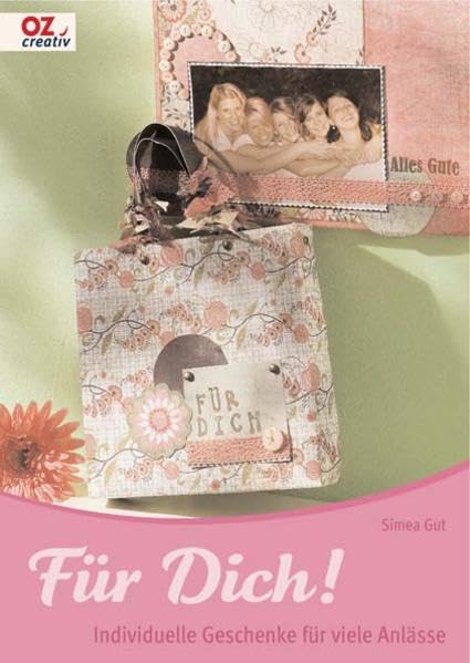 Für Dich!: Individuelle Geschenke für viele Anlässe Hobbies & Crafts
