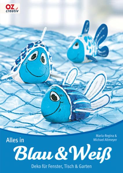 Alles in Blau & Weiß: Deko für Fenster, Tisch & Garten Hobbies & Crafts
