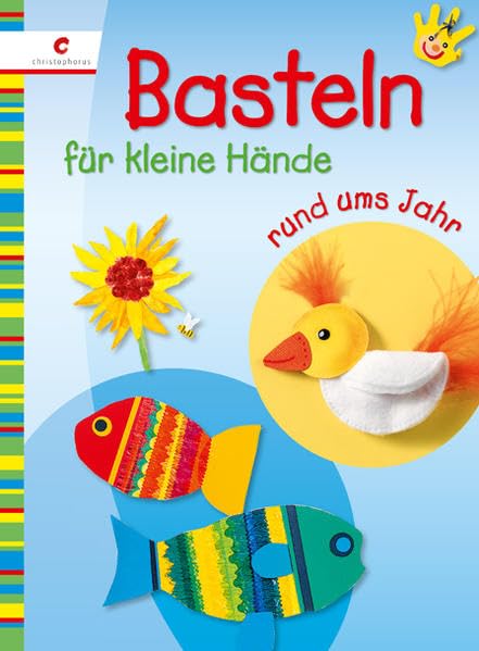 Basteln für kleine Hände rund ums Jahr Hobbies & Crafts