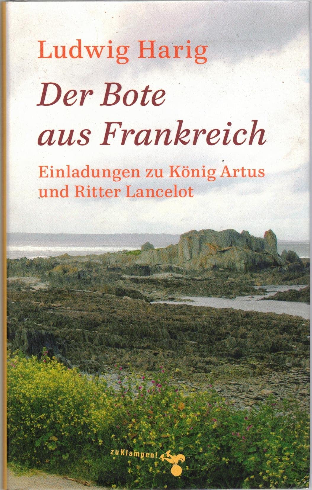 Der Bote aus Frankreich: Einladungen zu König Artus und Ritter Lancelot Contemporary literature