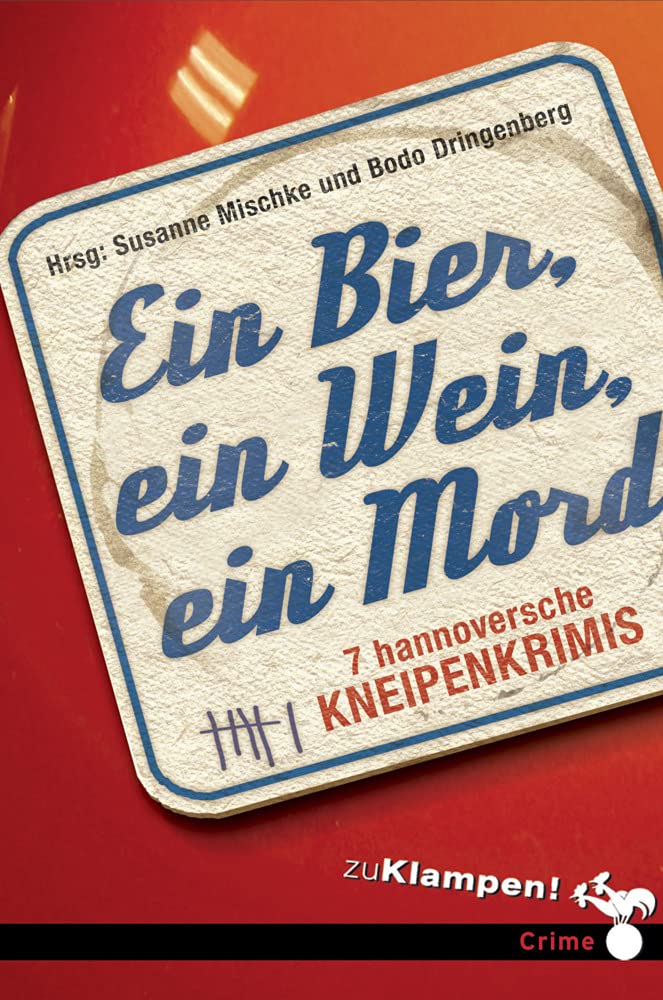 Ein Bier, ein Wein, ein Mord Essays & Short Stories