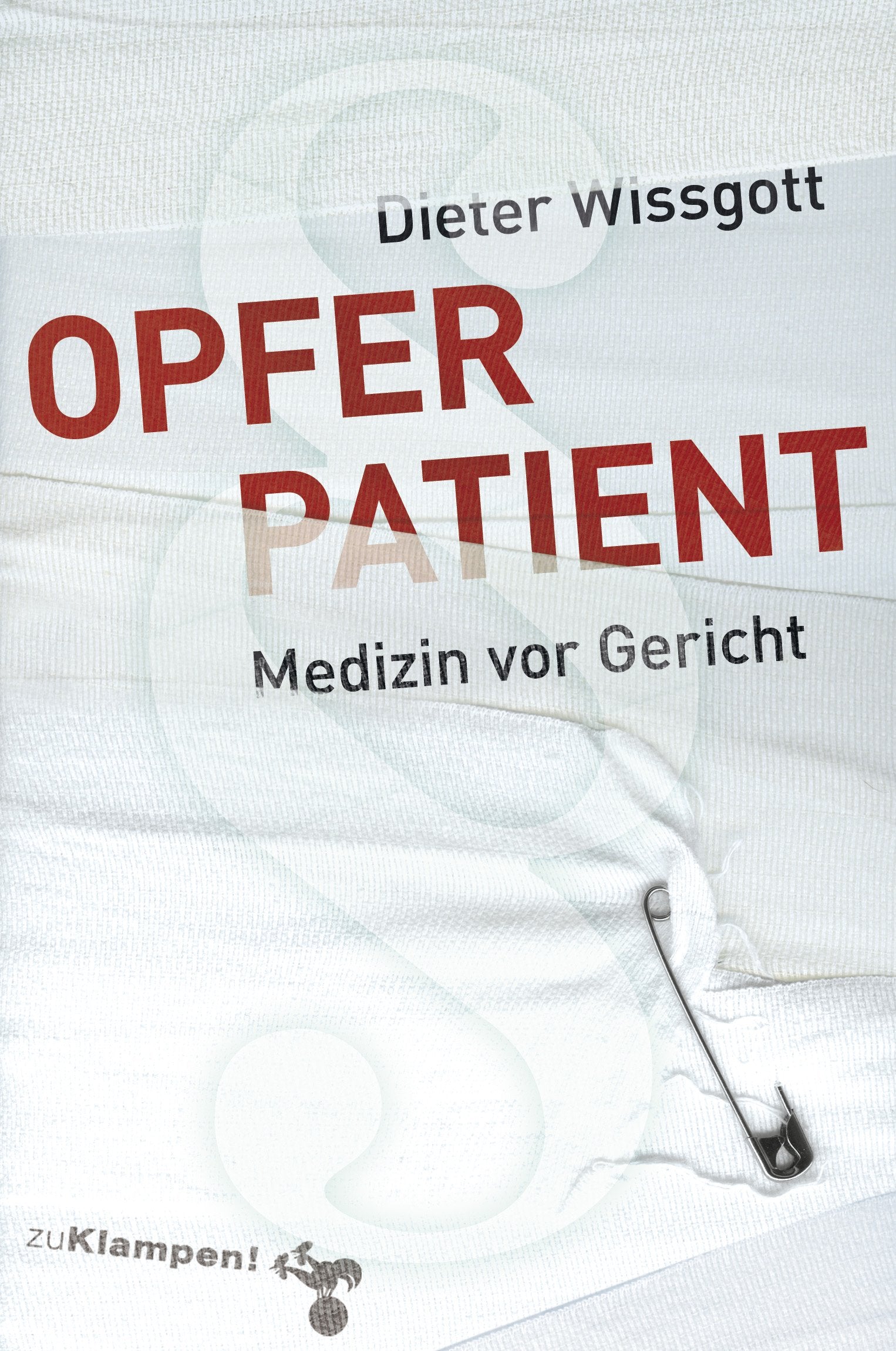 Opfer Patient: Medizin vor Gericht Medicine