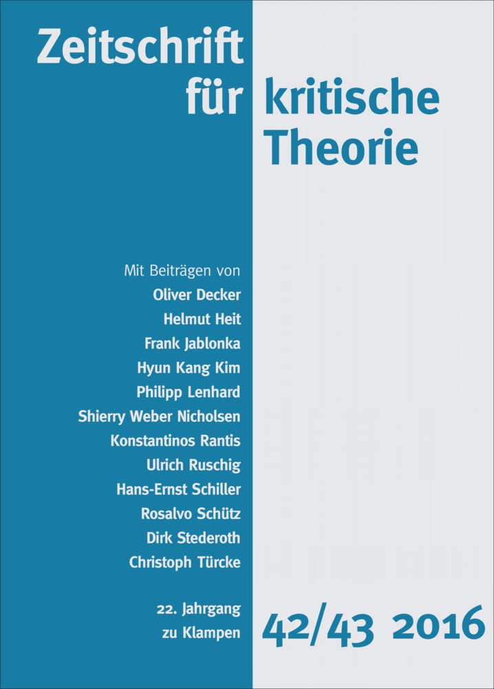 Zeitschrift für kritische Theorie / Zeitschrift für kritische Theorie, Heft 42/43: 22. Jahrgang (2016) Philosophy
