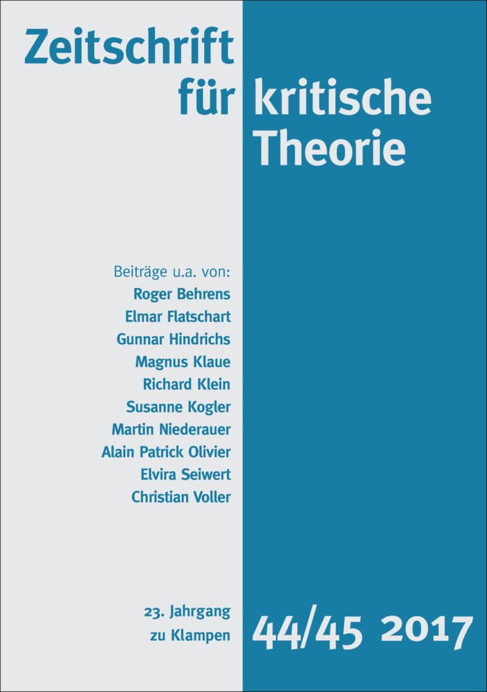 Zeitschrift für kritische Theorie / Zeitschrift für kritische Theorie, Heft 44/45: 23. Jahrgang (2017) Philosophy
