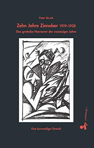 Zehn Jahre Zinnober 1919–1928: Das groteske Hannover der zwanziger Jahre. Eine kurzweilige Chronik Film, Art & Culture