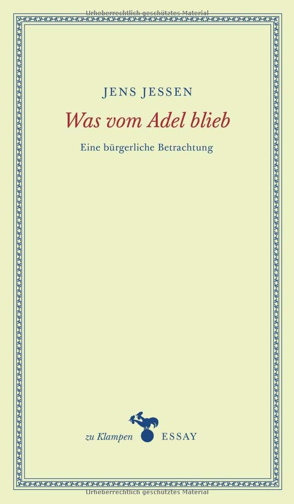 Was vom Adel blieb: Eine bürgerliche Betrachtung (zu Klampen Essays) Social Sciences