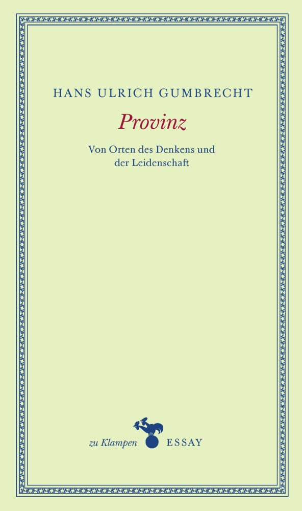 Provinz: Von Orten des Denkens und der Leidenschaft (zu Klampen Essays) Social Sciences