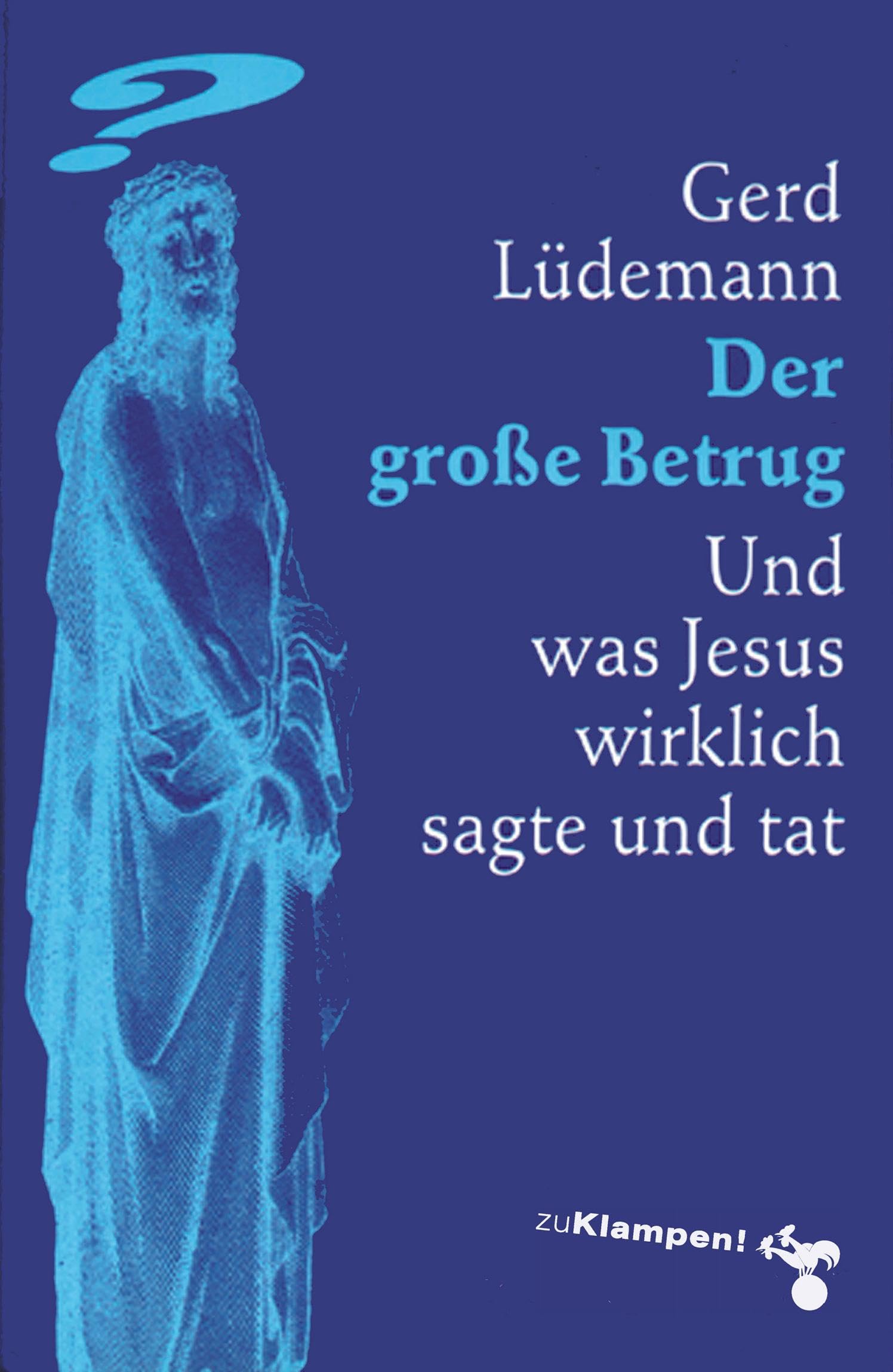 Der große Betrug: Und was Jesus wirklich sagte und tat Politics & Society