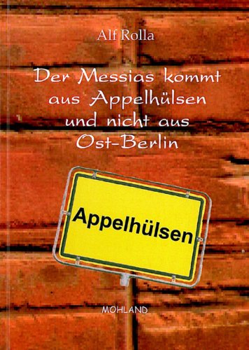 Der Messias kommt aus Appelhülsen und nicht aus Ost-Berlin Contemporary literature