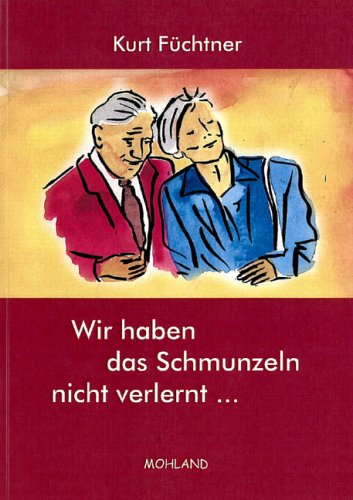 Wir haben das Schmunzeln nicht verlernt Historical Fiction