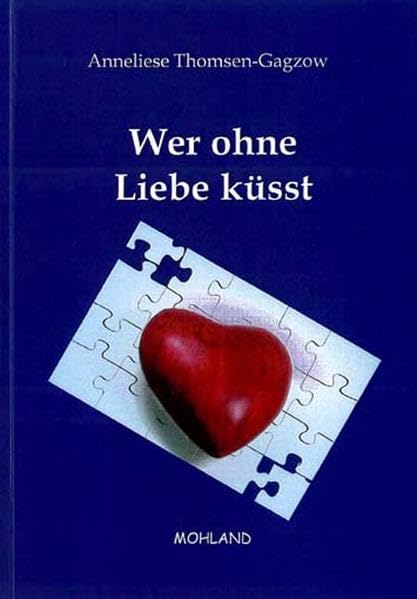 Wer ohne Liebe küsst Contemporary literature