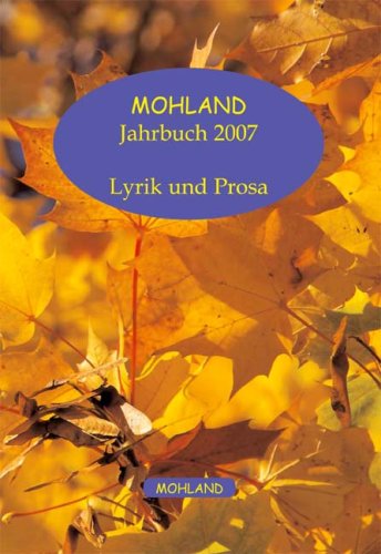Mohland Jahrbuch 2007: Lyrik und Prosa Books