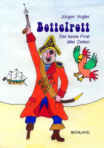 Bottelpott: Der beste Pirat aller Zeiten Novels & Short Stories