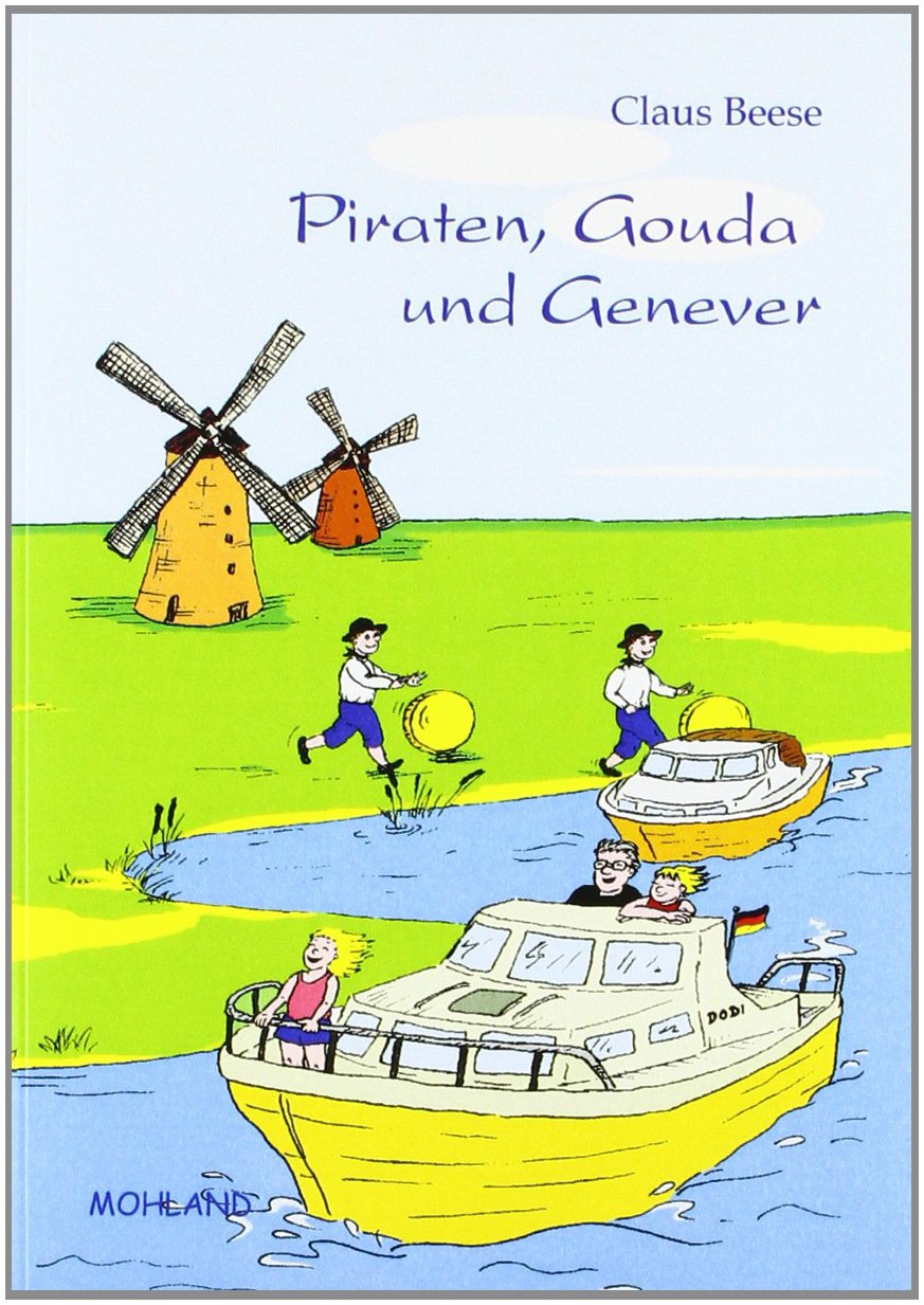 Piraten, Gouda und Genever: Chaos auf allen Kanälen book