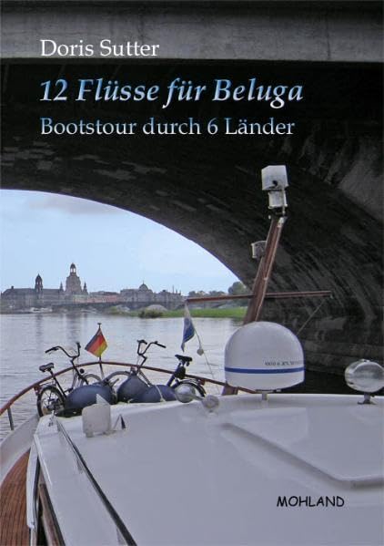 12 Flüsse für Beluga: Bootstour durch 6 Länder Contemporary literature