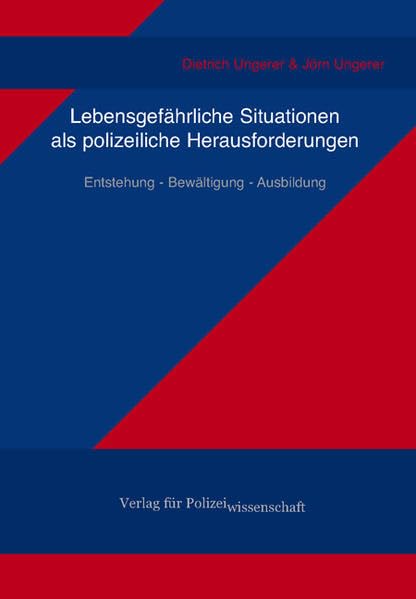 Lebensgefährliche Situationen als polizeiliche Herausforderungen Psychology