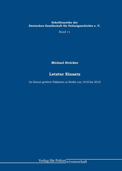 Letzter Einsatz: Im Dienst getötete Polizisten in Berlin von 1918 bis 2010 (11) Law