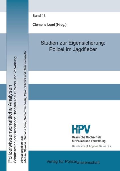 Studien zur Eigensicherung: Polizei im Jagdfieber Social Sciences