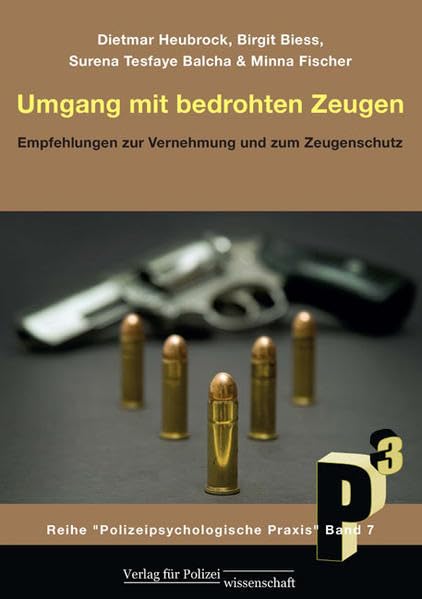Umgang mit bedrohten Zeugen: Empfehlungen zur Vernehmung und zum Zeugenschutz (7) Law