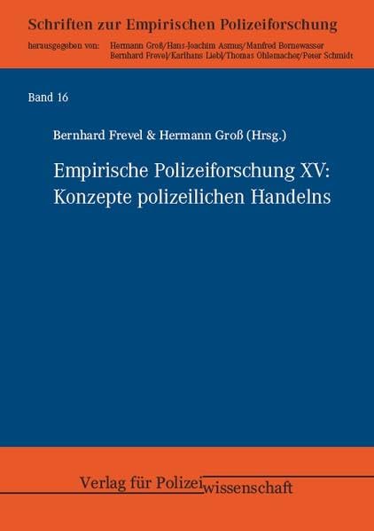 Empirische Polizeiforschung XV: Konzepte polizeilichen Handelns Law