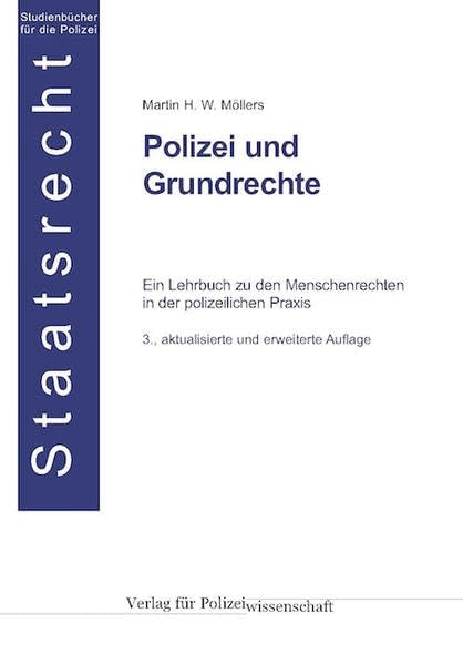 Polizei und Grundrechte: Ein Lehrbuch zu den Menschenrechten in der polizeilichen Praxis Law