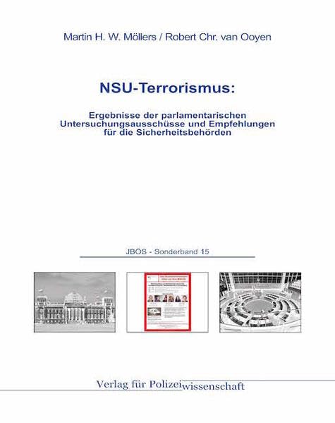 NSU-Terrorismus:: Ergebnisse der parlamentarischen Untersuchungsausschüsse und Empfehlungen für die Sicherheitsbehörden Law
