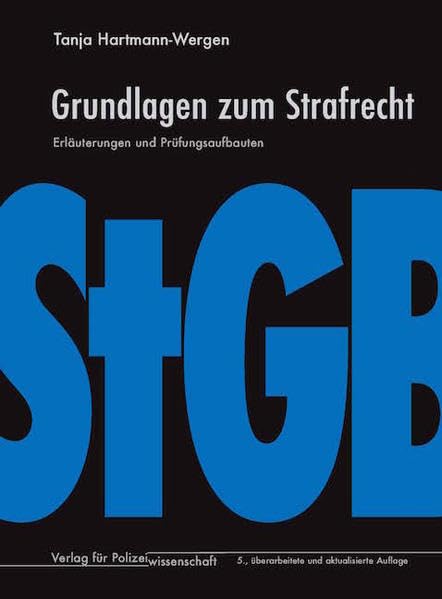 Grundlagen zum Strafrecht: Erläuterungen und Prüfungsaufbauten Law