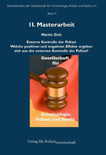 Externe Kontrolle der Polizei: Welche positiven und negativen Effekte ergeben sich aus der externen Kontrolle der Polizei? Law