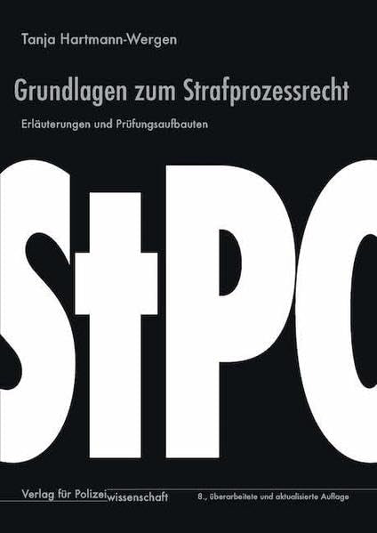Grundlagen zum Strafprozessrecht: Erläuterungen und Prüfungsaufbauten Law