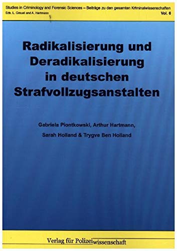 Radikalisierung und Deradikalisierung in deutschen Strafvollzugsanstalten Law