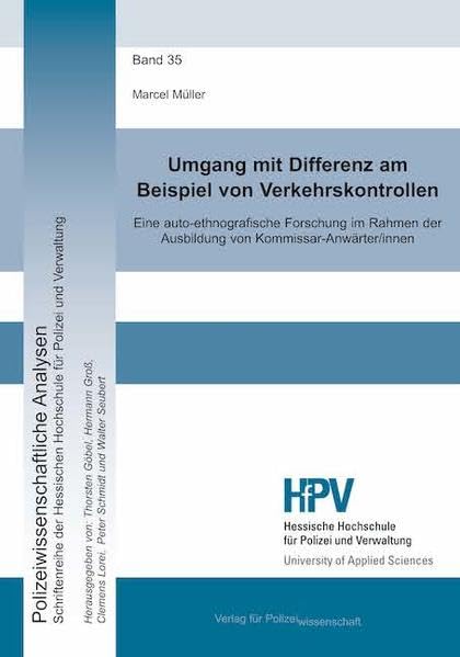 Umgang mit Differenz am Beispiel von Verkehrskontrollen: Eine auto-ethnografische Forschung im Rahmen der Ausbildung von Kommissar-Anwärter/innen Law