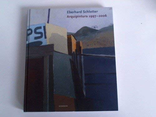 Eberhard Schlotter: Arquipintura 1997-2006 Film, Art & Culture
