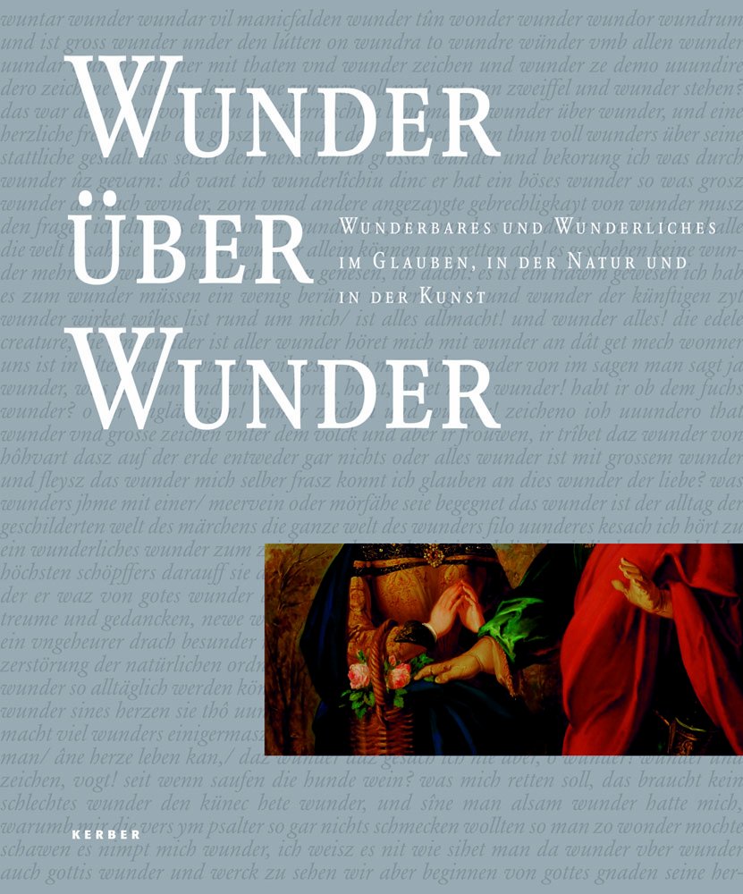 Wunder über Wunder: Wunderbares und Wunderliches im Glauben, in der Natur und in der Kunst Film, Art & Culture