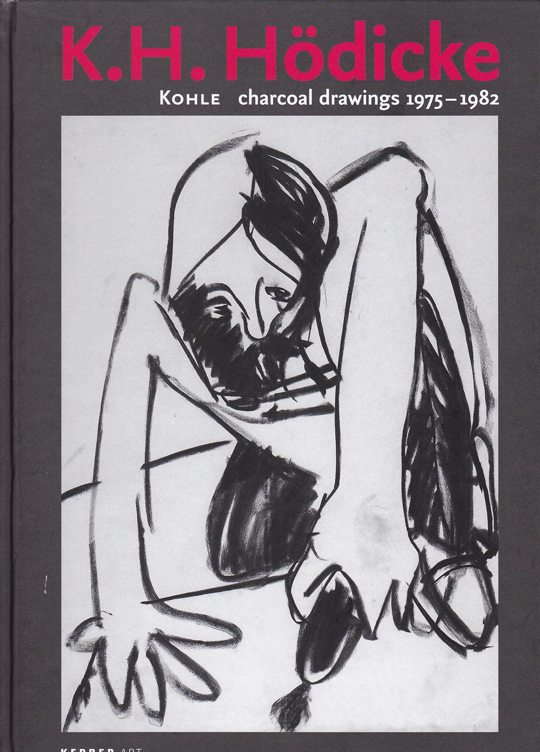 K. H. Hödicke: Kohle, charcoal drawings 1975 - 1982 Film, Art & Culture