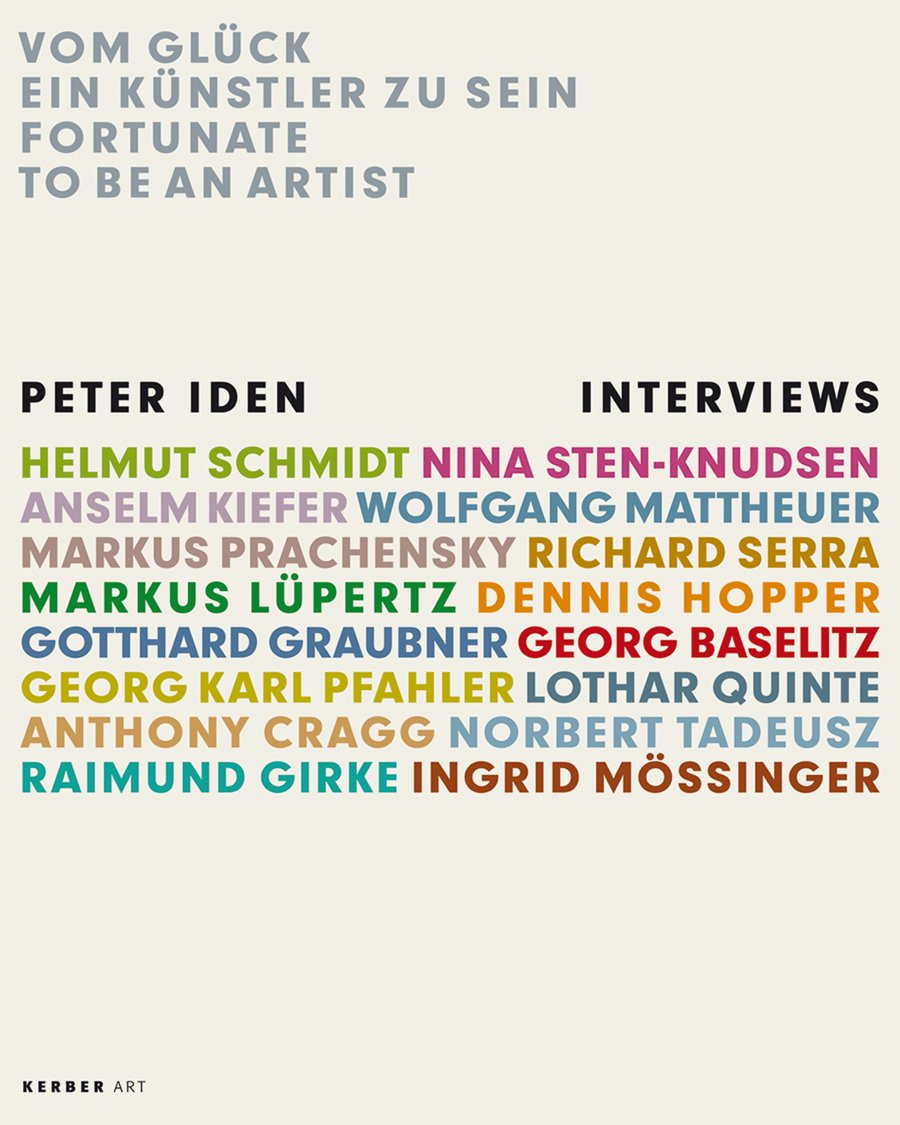 Vom Gluck Ein Kunstler Zu Sein / Fortunate to Be an Artist: Peter Iden Interviews book