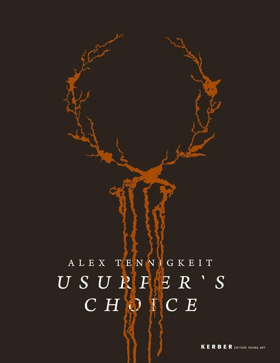 Usurper`s Choice: Eine ausgewählte Sammlung von Kuriosen Gemälden, Zeichnungen und Opjekten 2006 - 2009 (Kerber Edition Young Art) Film, Art & Culture