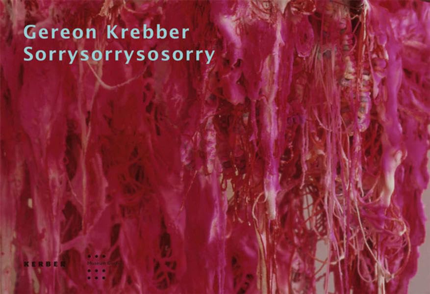 Gereon Krebber: Sorrysorrysosorry: Skulpturen 2007/2008 (Kerber Edition Young Art) Film, Art & Culture