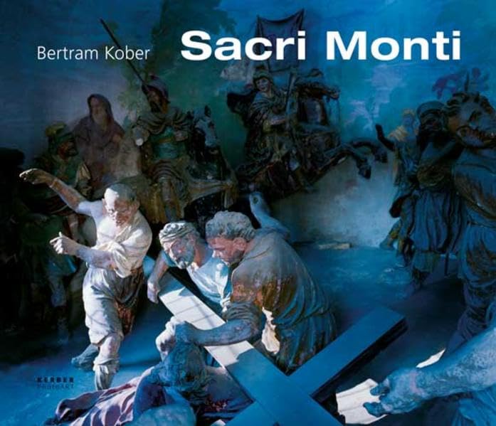 Bertram Kober-Sacri Monti (PhotoART) Travel