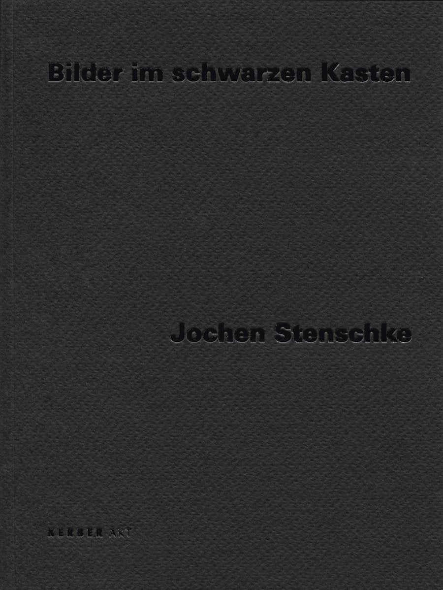 Jochen Stenschke: Bilder im schwarzen Kasten (Kerber Art) Film, Art & Culture