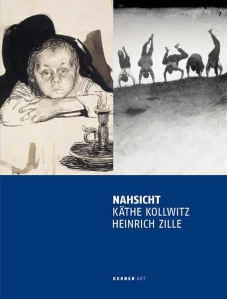 Nahsicht: Käthe Kollwitz, Heinrich Zille: Käthe Kollwitz, Zeichnungen – Heinrich Zille, Fotografien Photography