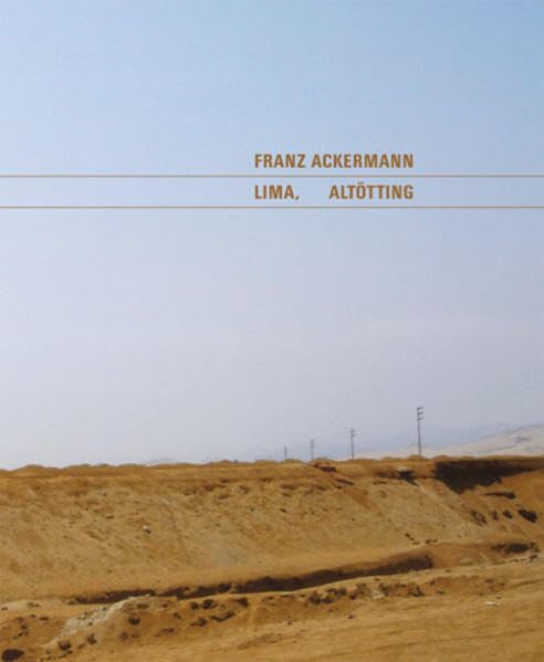 Franz Ackermann: Lima, Altötting Film, Art & Culture