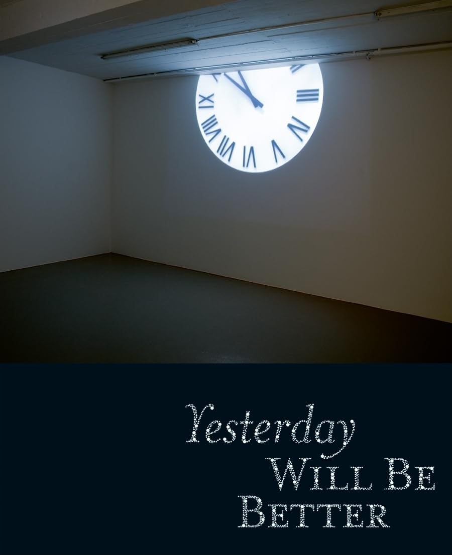 Yesterday will be better: Mit der Erinnerung in die Zukunft Film, Art & Culture