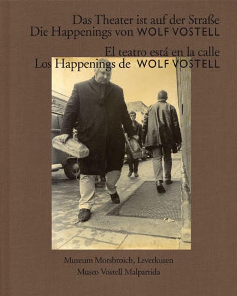The Theatre is on the Street: Wolf Vostell's Happenings book