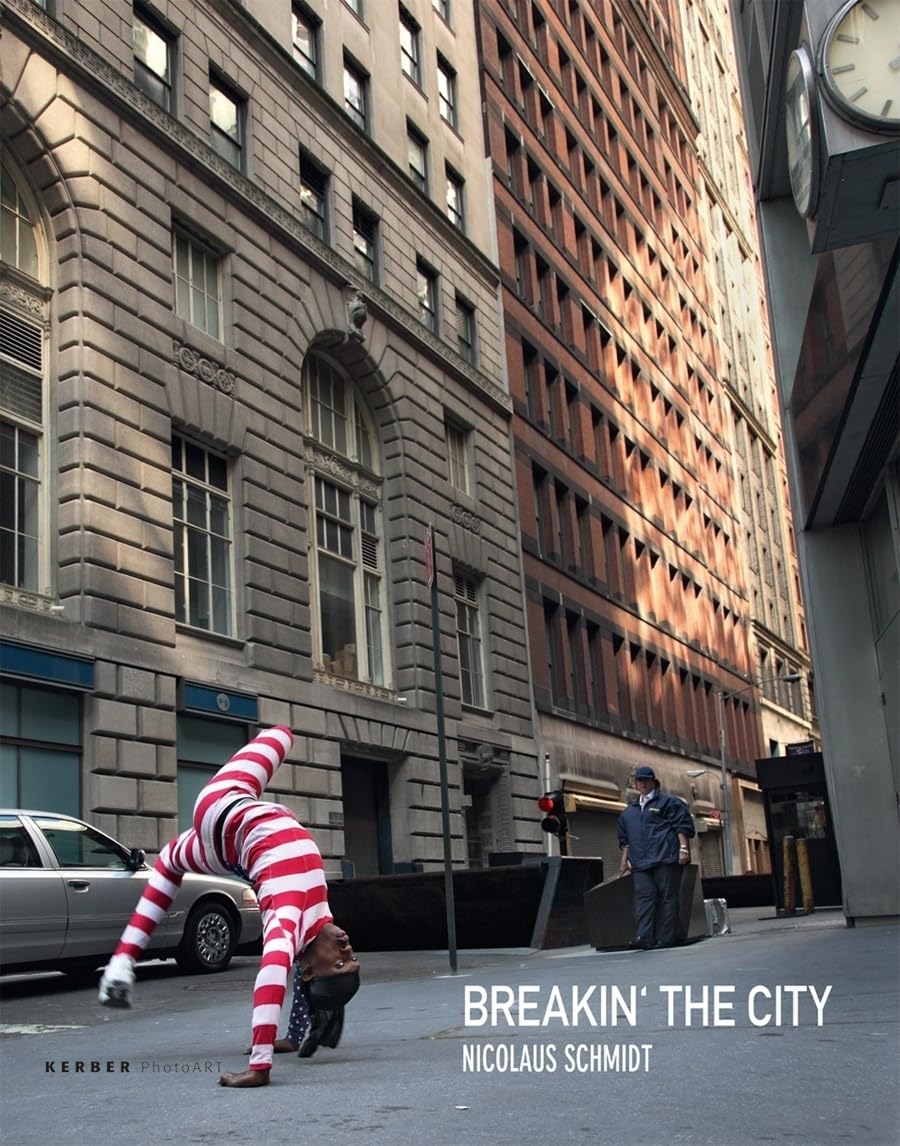 Nicolaus Schmidt: Breakin' the City Film, Art & Culture