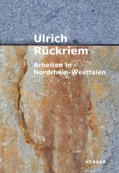Ulrich Rückriem: Arbeiten in Nordrhein-Westfalen. Mit einem Beitrag von Kathrin Wappenschmidt Film, Art & Culture