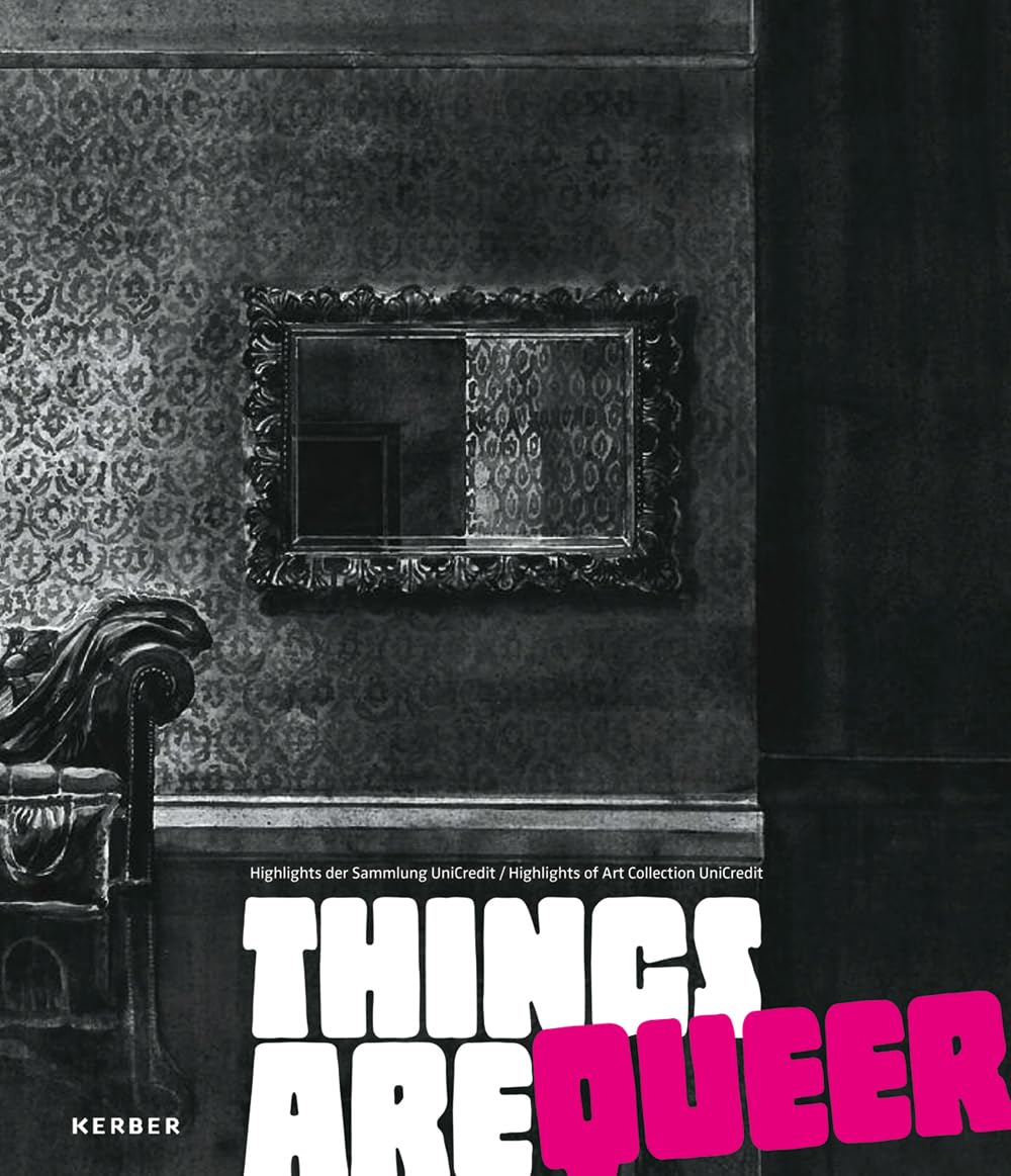 Things are Queer: Highlights der Sammlung UniCredit Film, Art & Culture