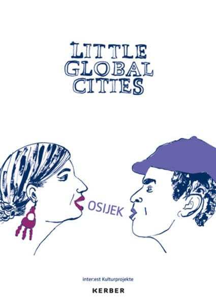 Little Global Cities: Osijek (Kroatien) (FORUM) Film, Art & Culture