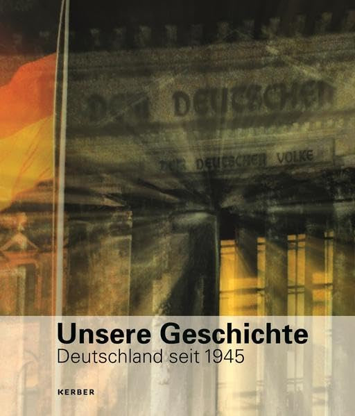 Unsere Geschichte. Deutschland seit 1945 (FORUM) Books
